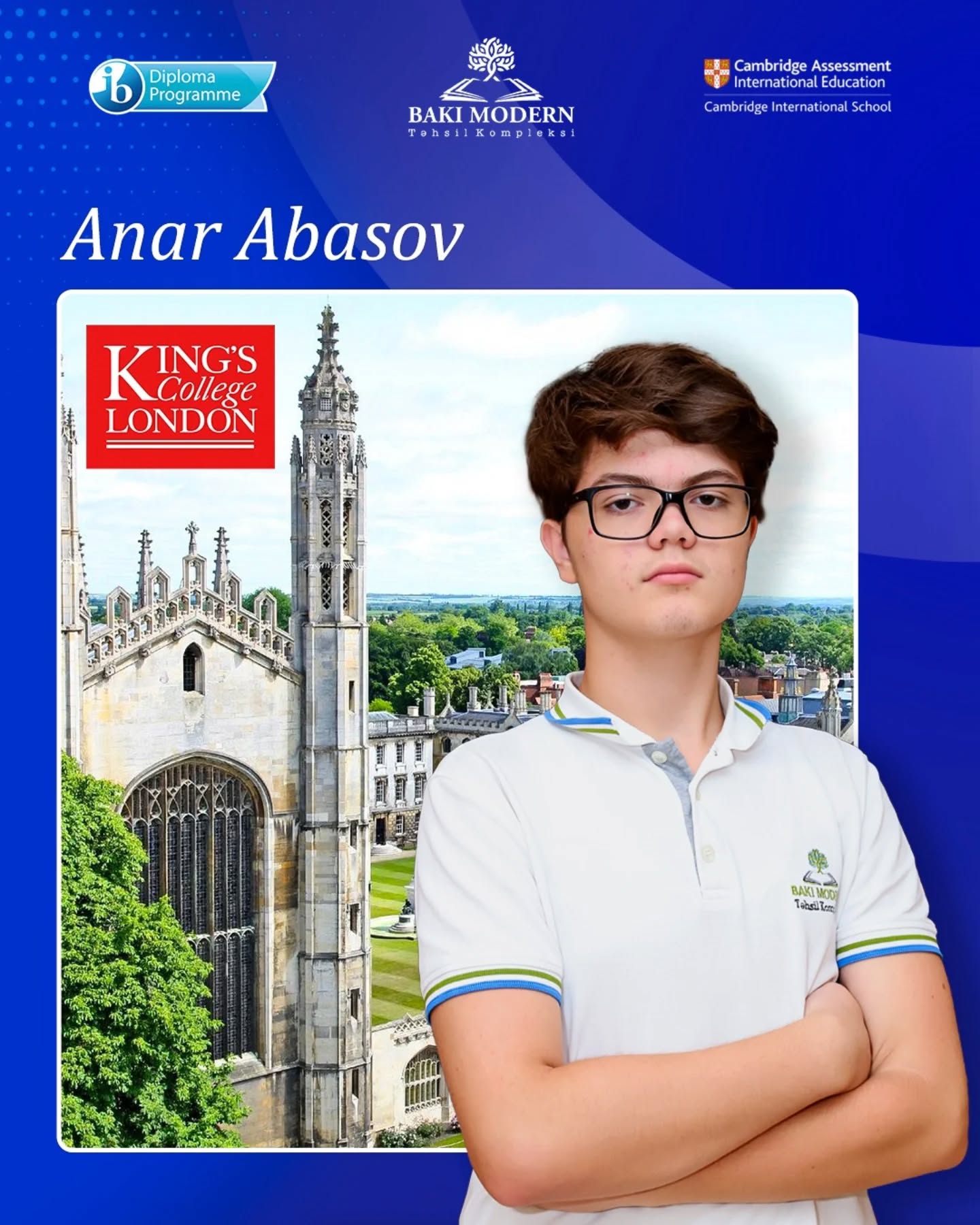 Bakı Modern şagirdi King’s College London universitetinə qəbul olunub
